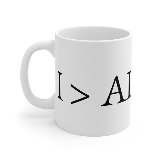 I > AI Coffee Cup for Tech Workers and Others | 11oz, 15oz, & 20oz Options